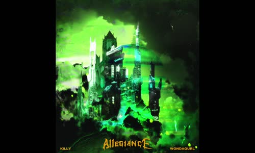 Killy & Wondagurl - Allegiance