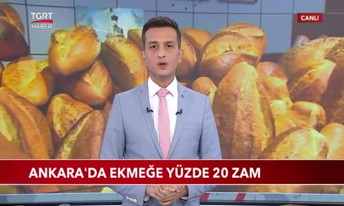 Ankara'da Ekmeğe Yüzde 20 Zam 