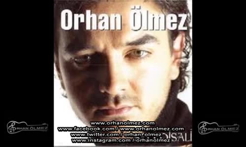 Orhan Ölmez Delirdim