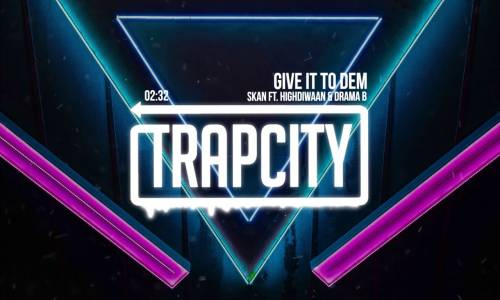 Skan - Give It To Dem (ft. Highdiwaan & Drama B)