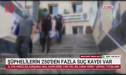 ŞÜPHELİLERİN 250'DEN FAZLA SUÇ KAYDI VAR