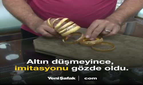 Altın Düşmeyince, Sahtesi Gözde Oldu