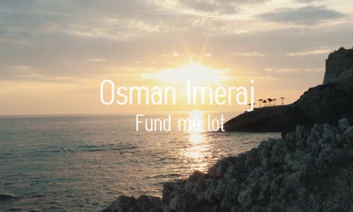 Osman Imeraj - Fund Me Lot