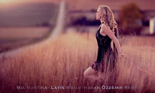 Mia Martina - Latin Moon (Hasan Özdemir Remix)