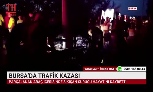 BURSA’DA TRAFİK KAZASI