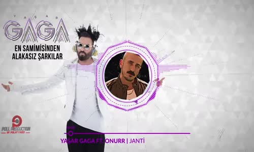 Yaşa Gaga Ft. Onurr - Janti 