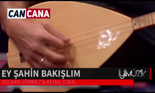 Volkan Sönmez & Kemal Esen - Ey Şahin Bakışlım 