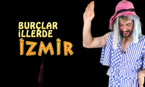 Burçlar İllerde İzmir Gevrek Mi Simit Mi - Morkomedyen 