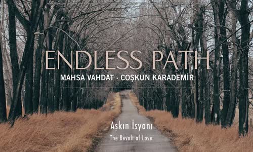 Mahsa Vahdat & Coşkun Karademir - Aşkın İsyanı