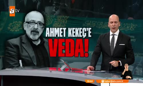 Ahmet Kekeç'e veda! 2 kez kanseri yenmişti!