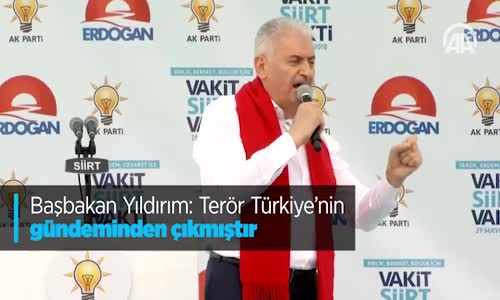 Başbakan Yıldırım: Terör Türkiye'nin Gündeminden Çıkmıştır