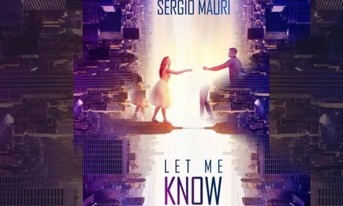 Sergio Mauri - Let Me Know (Zephyrtone Remix)