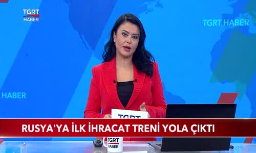 Rusya'ya İlk İhracat Treni Yola Çıktı 