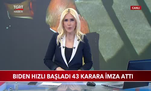 Joe Biden Hızlı Başladı 43 Karara İmza Attı 