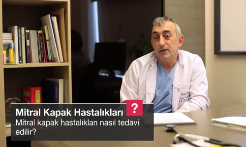 Mitral Kapak Hastalıkları Nasıl Tedavi Edilir