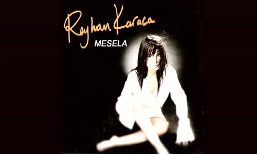 Reyhan Karaca - Ayıla Bayıla