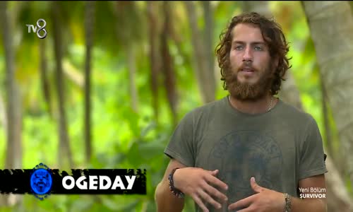   Survivor 2017-Ogeday Hayat Hikayesini Anlattı!