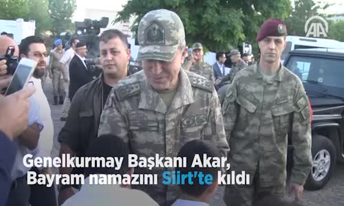 Genelkurmay Başkanı  Bayram Namazını Siirt'te Kıldı 