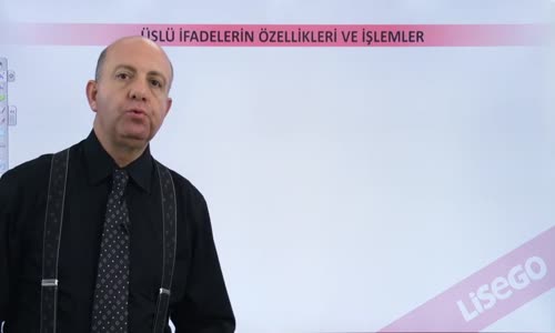 EBA MATEMATİK LİSE 4 ÜSLÜ İFADELERİN ÖZELLİKLERİ