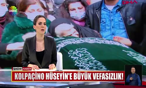 Kolpaçino Hüseyin'e büyük vefasızlık!