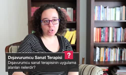 Dışavurumcu Sanat Terapisinin Uygulama Alanları Nelerdir