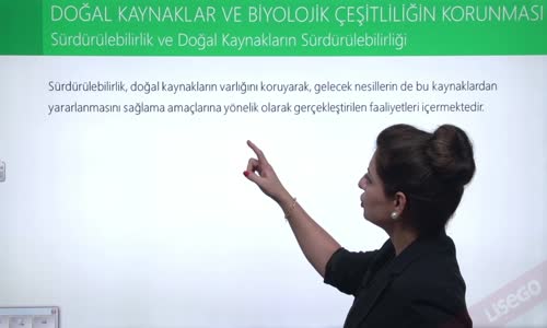 EBA BİYOLOJİ LİSE - EKOLOJİ VE GÜNCEL ÇEVRE SORUNLARI - DOĞAL KAYNAKLAR VE BİYOLOJİK ÇEŞİTLİLİĞİN KORUNMASI - SÜRDÜRÜLEBİLİRLİK VE DOĞAL KAYNAKLARIN SÜRDÜRÜLEBİLİRLİĞİ