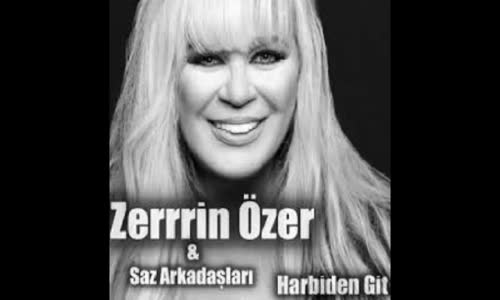 Zerrin Özer Ft  Saz Arkadaşları - Harbiden Git Single