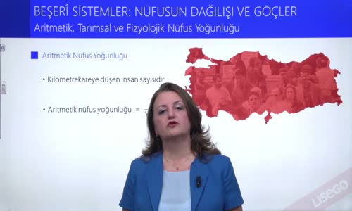 EBA COĞRAFYA LİSE - BEŞERİ SİSTEMLER;NÜFUSUN DAĞILIŞI VE GÖÇLER - ARİTMETİK NÜFUS YOĞUNLUĞU, TARIMSAL NÜFUS YOĞUNLUĞU, FİZYOLOJİK NÜFUS YOĞUNLUĞU