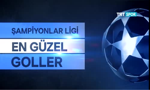 UEFA Şampiyonlar Ligi  Gruplar'ın En Güzel Golleri 