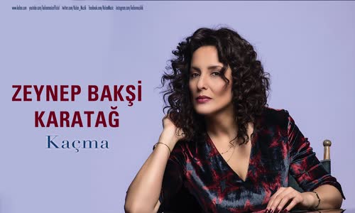 Zeynep Bakşi Karatağ - Kaçma