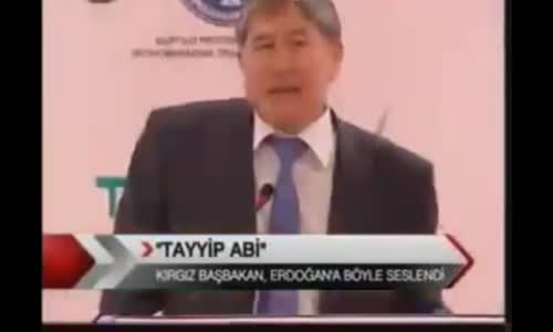 Tayyip Abi Borcumuzu sil_ Kırgızistan Başbakanı