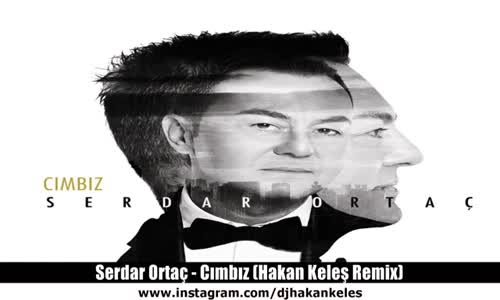 Serdar Ortaç Cımbız Hakan Keleş Remix