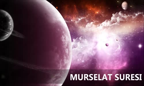 77. Murselat Süresi Türkçe Meali 