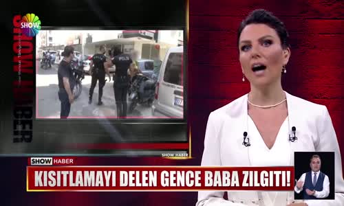 Kısıtlamayı delen gence baba zılgıtı!