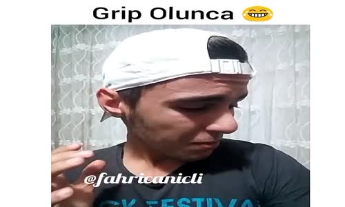 Grip Olunca Olanlar 