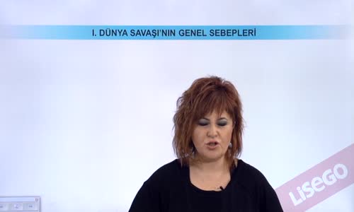 EBA T.C. İNKILAP TARİHİ VE ATATÜRKÇÜLÜK  LİSE - I.DÜNYA SAVAŞI'NIN GENEL SEBEPLERİ - SANAYİ DEVRİMİ VE SÖMÜRGECİLİK