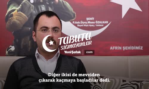 Tabuta Sığmayanlar Şehit Musa Özalkan