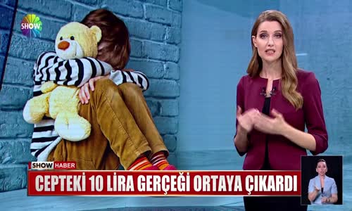 Cepteki 10 lira gerçeği ortaya çıkardı