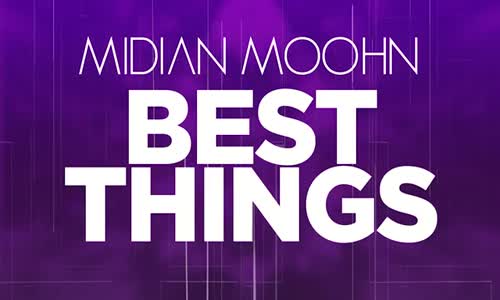 Midian Moohn - Best Things 