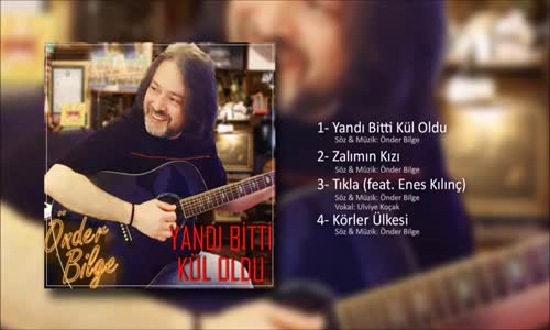 Önder Bilge - Yandı Bitti Kül Oldu 