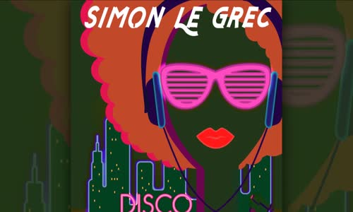 Simon Le Grec - Disco (Part 2)