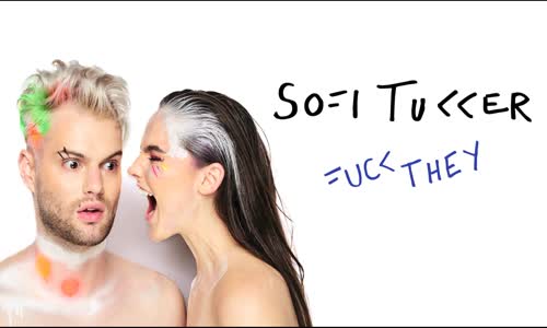 Sofi Tukker  Fuck They