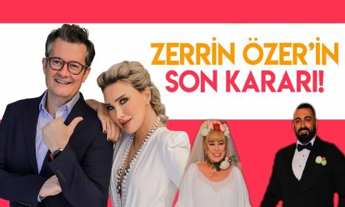 Zerrin Özer'in Son Kararı