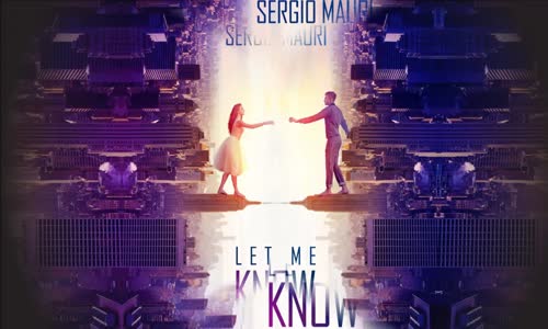 Sergio Mauri - Let Me Know (Remix) 