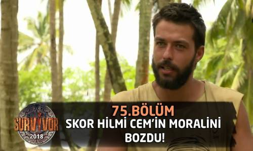 Skor Hilmi Cem'in Moralini Bozdu: İğrenç Bir Sonuç - 75. Bölüm - Survivor 2018