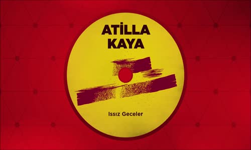 Atilla Kaya - Unutamazsın