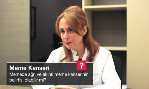 Memede Ağrı Ve Akıntı Meme Kanserinin Belirtisi Olabilir Mi