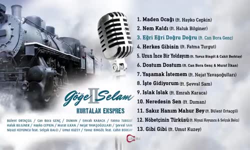 Kurtalan Ekspres - Eğri Eğri Doğru Doğru Ft Can Bora Genç