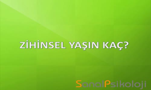 Zihinsel Yaşın Kaç