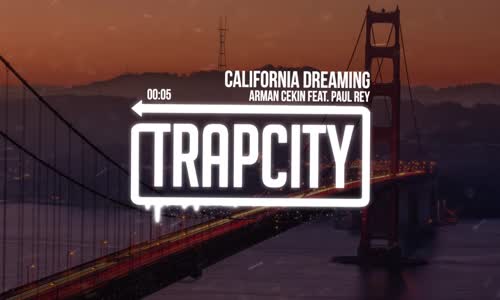 Arman Cekin California Dreaming Ft Paul Rey